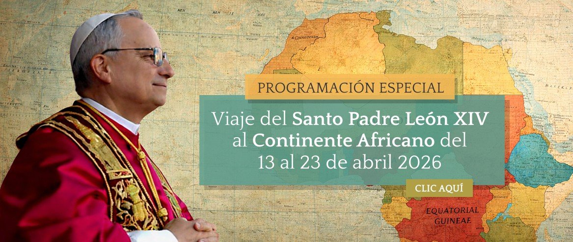 Viaje del Santo Padre León XIV al Continente Africano del 13 al 23 de abril 2026